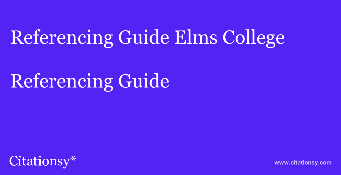 Referencing Guide: Elms College
